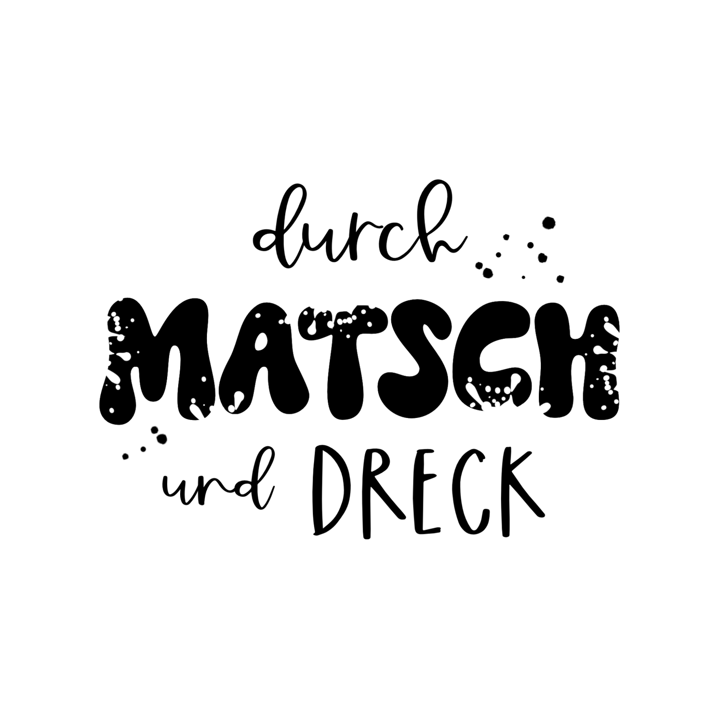 Bügelbild "Durch Matsch und Dreck" in 6 verschiedenen Größen