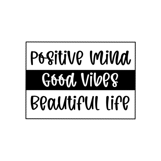 Bügelbild "Positive Mind-Good Vibes-Beautiful Life" in 6 verschiedenen Größen