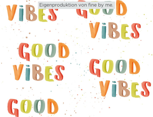 Stoffübersicht „Good Vibes“